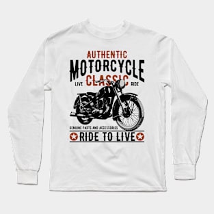 Classic Motorcycle Ride To Live Long Sleeve T-Shirt